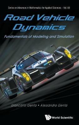 Road Vehicle Dynamics: Fundamentals Of Modeling And Simulation - Giancarlo Genta,Alessandro Genta - cover