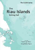 The Riau Islands: Setting Sail - cover