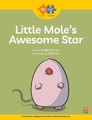 Read + Play  Strengths Bundle 2 Little Mole’s  Awesome Star - Emily Lim-Leh - cover