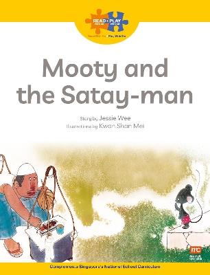 Read + Play  Strengths Bundle 2 Mooty and  the Satay-Man - Jessie Wee - cover