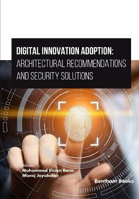 Digital Innovation Adoption: Architectural Recommendations and Security Solutions - Muhammad Ehsan Rana - cover