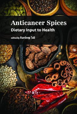 Anticancer Spices: Dietary Input to Health - Hardeep Singh Tuli - cover