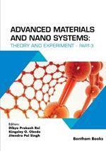 Advanced Materials and Nano Systems: Theory and Experiment (Part 3)