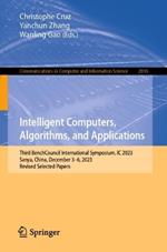 Intelligent Computers, Algorithms, and Applications: Third BenchCouncil International Symposium, IC 2023, Sanya, China, December 3–6, 2023, Revised Selected Papers