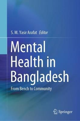 Mental Health in Bangladesh: From Bench to Community - cover