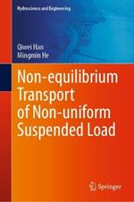 Non-equilibrium Transport of Non-uniform Suspended Load