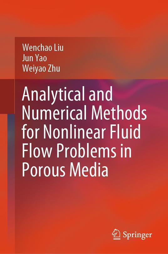 Analytical and Numerical Methods for Nonlinear Fluid Flow Problems in Porous Media