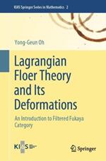 Lagrangian Floer Theory and Its Deformations: An Introduction to Filtered Fukaya Category