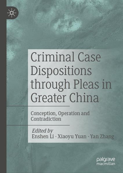 Criminal Case Dispositions through Pleas in Greater China