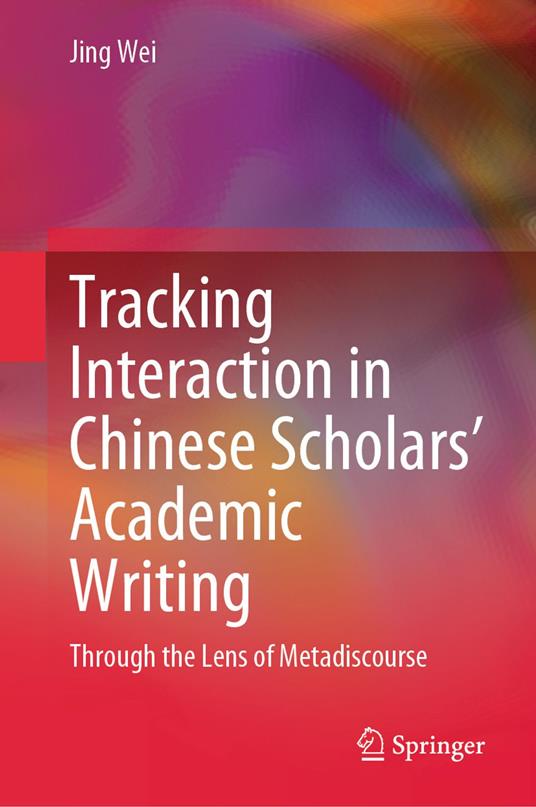 Tracking Interaction in Chinese Scholars’ Academic Writing