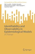 Identifiability and Observability in Epidemiological Models: A Primer
