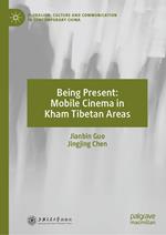 Being Present: Mobile Cinema in Kham Tibetan Areas