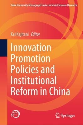 Innovation Promotion Policies and Institutional Reform in China - cover