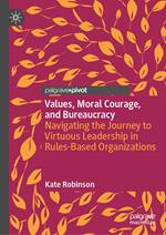 Values, Moral Courage, and Bureaucracy