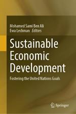 Sustainable Economic Development: Fostering the United Nations Goals
