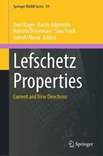 Lefschetz Properties: Current and New Directions