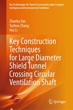 Key Construction Techniques for Large Diameter Shield Tunnel Crossing Circular Ventilation Shaft