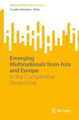 Emerging Multinationals from Asia and Europe: In the Comparative Perspective - cover