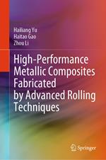 High-Performance Metallic Composites Fabricated by Advanced Rolling Techniques