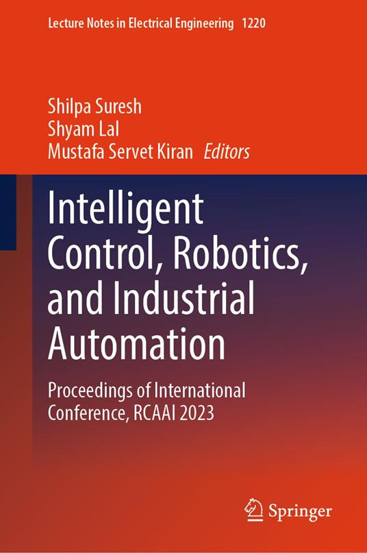 Intelligent Control, Robotics, and Industrial Automation