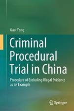 Criminal Procedural Trial in China: Procedure of Excluding Illegal Evidence as an Example