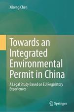 Towards an Integrated Environmental Permit in China: A Legal Study Based on EU Regulatory Experiences