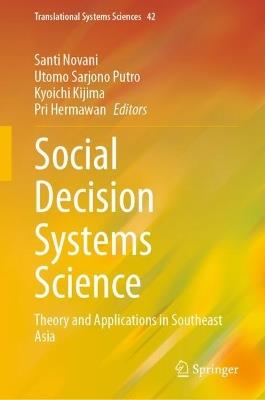 Social Decision Systems Science: Theory and Applications in Southeast Asia - cover