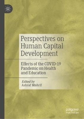 Perspectives on Human Capital Development: Effects of the COVID-19 Pandemic on Health and Education - cover