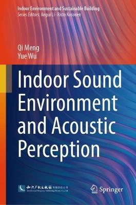 Indoor Sound Environment and Acoustic Perception - Qi Meng,Yue Wu - cover