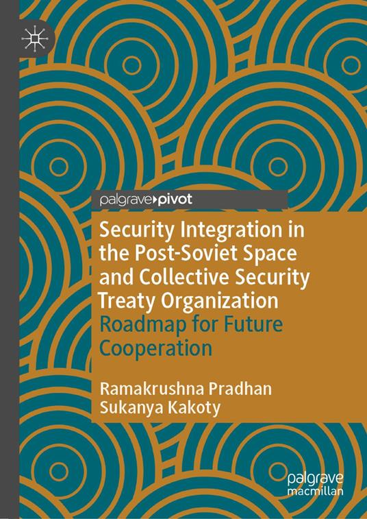 Security Integration in the Post-Soviet Space and Collective Security Treaty Organization