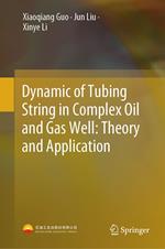 Dynamic of Tubing String in Complex Oil and Gas Well: Theory and Application