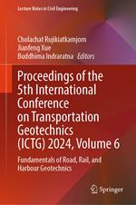 Proceedings of the 5th International Conference on Transportation Geotechnics (ICTG) 2024, Volume 6