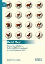 Dead Meat: Competing Vitalities, Cultivated Meat Imaginaries and Anthropocene Diets