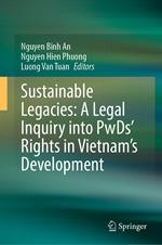 Sustainable Legacies: A Legal Inquiry into PwDs’ Rights in Vietnam’s Development