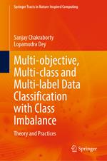 Multi-objective, Multi-class and Multi-label Data Classification with Class Imbalance