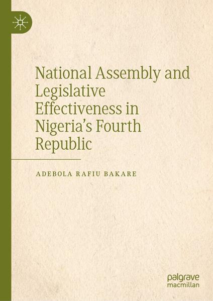 National Assembly and Legislative Effectiveness in Nigeria’s Fourth Republic