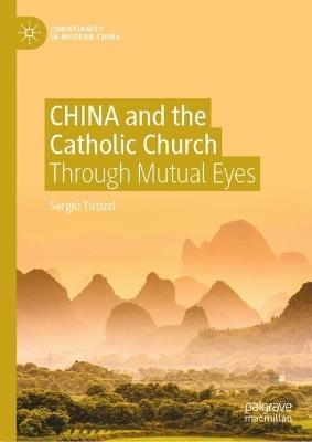 CHINA and the Catholic Church: Through Mutual Eyes - Sergio Ticozzi - cover