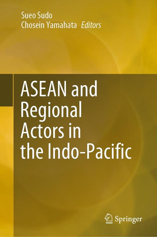 ASEAN and Regional Actors in the Indo-Pacific