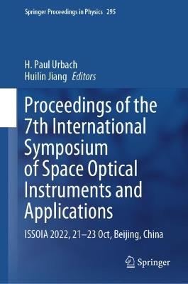Proceedings of the 7th International Symposium of Space Optical Instruments and Applications: ISSOIA 2022, 21-23 Oct, Beijing, China - cover