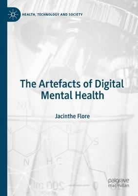 The Artefacts of Digital Mental Health - Jacinthe Flore - cover