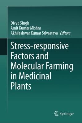 Stress-responsive Factors and Molecular Farming in Medicinal Plants - cover