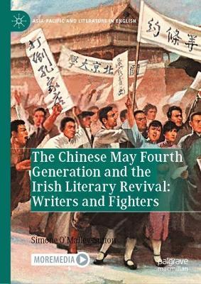 The Chinese May Fourth Generation and the Irish Literary Revival: Writers and Fighters - Simone O’Malley-Sutton - cover
