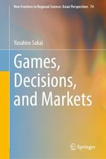 Games, Decisions, and Markets