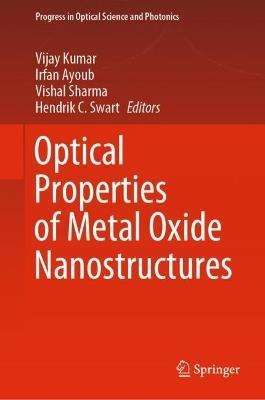 Optical Properties of Metal Oxide Nanostructures - cover