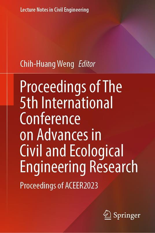 Proceedings of The 5th International Conference on Advances in Civil and Ecological Engineering Research