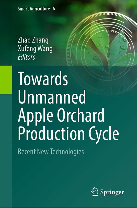 Towards Unmanned Apple Orchard Production Cycle