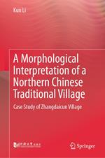 A Morphological Interpretation of a Northern Chinese Traditional Village