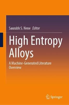 High Entropy Alloys: A Machine-Generated Literature Overview - cover