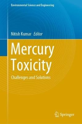Mercury Toxicity: Challenges and Solutions - cover