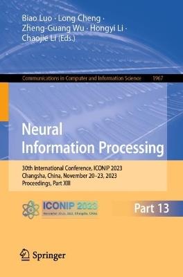 Neural Information Processing: 30th International Conference, ICONIP 2023, Changsha, China, November 20–23, 2023, Proceedings, Part XIII - cover